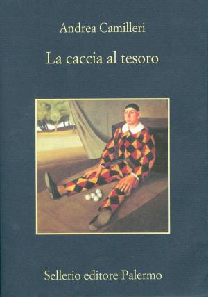Cover of the book La caccia al tesoro by Andrea Camilleri