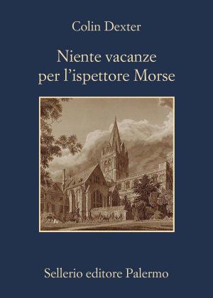 Cover of the book Niente vacanze per l'ispettore Morse by Andrea Camilleri