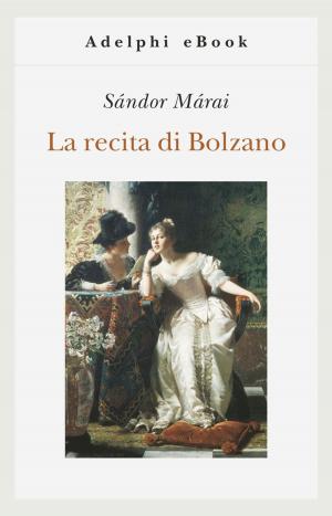 Cover of the book La recita di Bolzano by Leonardo Sciascia