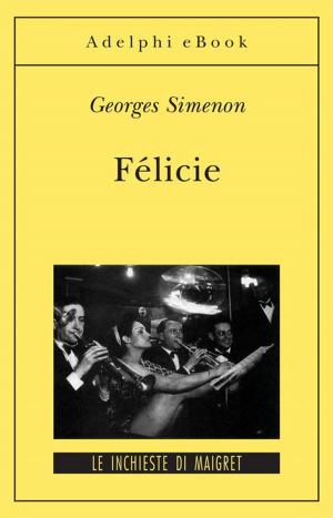 Cover of the book Félicie by Georges Simenon