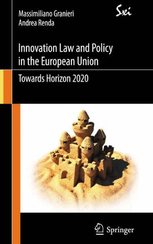 Cover of the book Innovation Law and Policy in the European Union by Giorgio Ascenti, Angelo Vanzulli, Carlo Catalano, Rendon C. Nelson