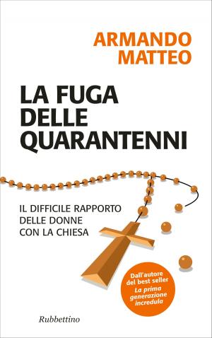 Cover of the book La fuga delle quarantenni by Massimo D'Alema
