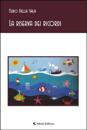 Cover of the book La riserva dei ricordi by ANTOLOGIA AUTORI VARI