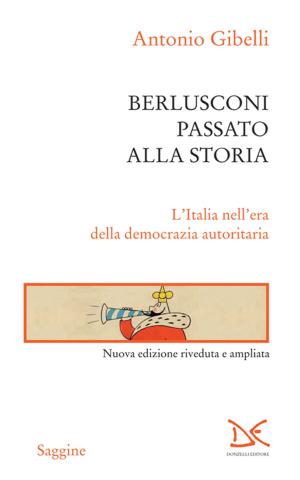 Book cover of Berlusconi passato alla storia