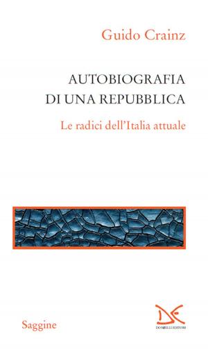 Cover of the book Autobiografia di una Repubblica by Mario Caligiuri