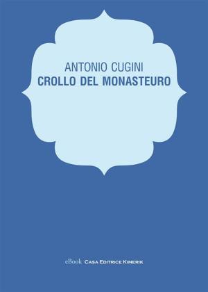 Cover of the book Crollo del monasteuro by Filomena Costa