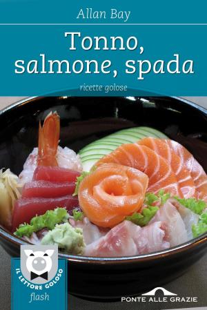 Cover of the book Tonno, salmone, spada by Michel Onfray