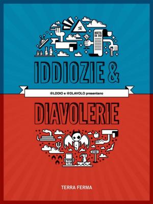 Cover of the book Iddiozie & Diavolerie by Amedeo Sandri