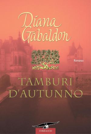 Cover of the book Outlander. Tamburi d'autunno by Gortner C.W.