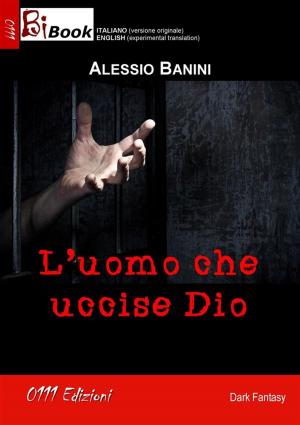 Cover of the book L'uomo che uccise Dio by Daniele Cinquepalmi