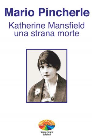 Cover of the book Katherine Mansfield: una strana morte by Delle Cave Angelo