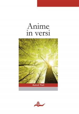 Cover of the book Anime in versi by Grazia Deledda