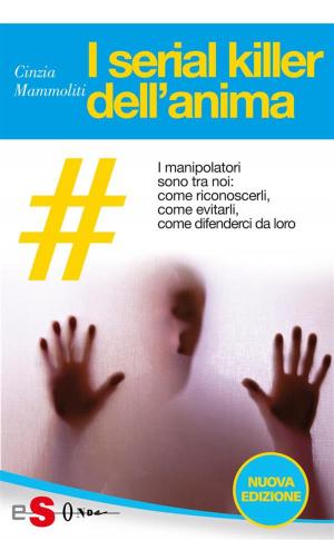 Cover of the book I serial killer dell'anima by Élise Desaulniers