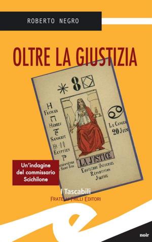 Cover of the book Oltre la giustizia by A.A. V.V.