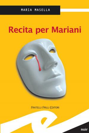 Cover of the book Recita per Mariani by Marvin Menini