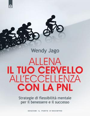 Book cover of Allena il tuo cervello all'eccellenza con la PNL