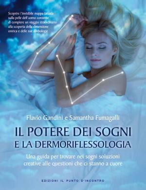Cover of the book Il potere dei sogni e la dermoriflessologia by Cristiano Tenca