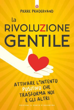Cover of the book La rivoluzione gentile by Emanuele Tessarolo