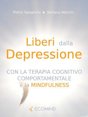 Cover of Liberi dalla depressione con la terapia cognitivo comportamentale e la mindfulness