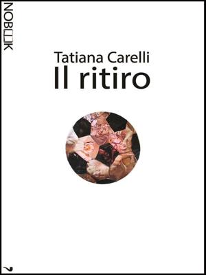 Cover of the book Il ritiro by Jacky 0, Tatiana Carelli