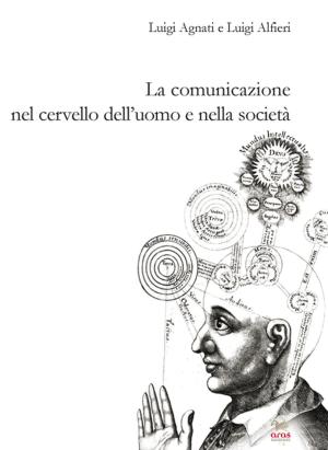 Cover of the book La comunicazione nel cervello dell’uomo e nella società by Gillian Barbara Andale
