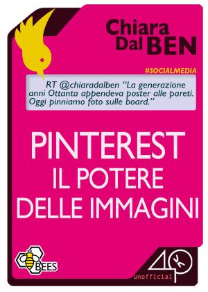 Cover of the book Pinterest, il potere delle immagini by Dana Frigerio