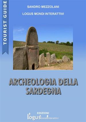Cover of the book Archeologia della Sardegna by Pier Luigi Lai, Sandro Mazzolani
