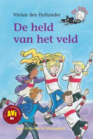 Cover of the book De held van het veld by Vivian den Hollander