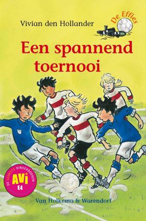 Cover of the book Een spannend toernooi by Van Holkema & Warendorf