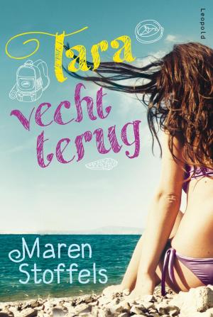Cover of the book Tara vecht terug by Maren Stoffels, Ivan & ilia, Lotte Hoffman