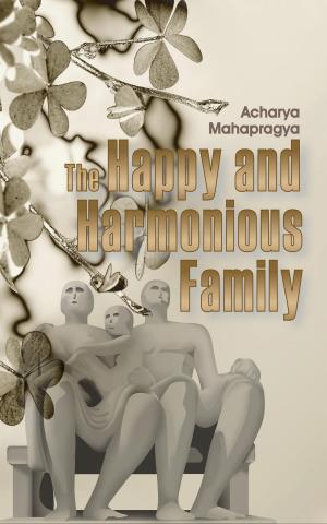Cover of the book Happy And Harmonious Family by Jennifer Bohnet