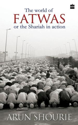 Cover of the book The World of Fatwas Or The Sharia in Action by Vinay Lal
