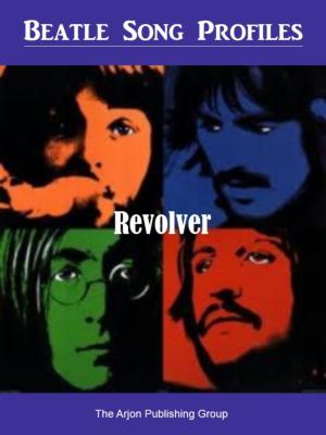 Cover of the book Beatle Song Profiles: Revolver by Joel Benjamin