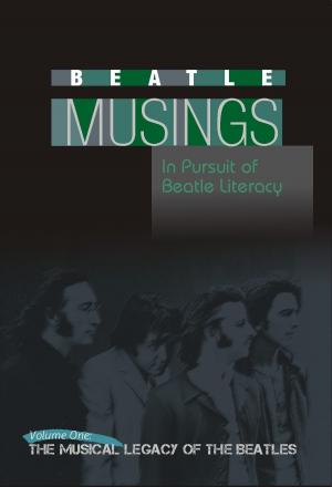 Cover of the book Beatle Musings: The Musical Legacy Of The Beatles by Joel Benjamin