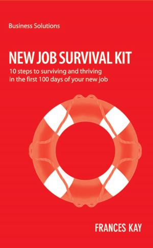 Cover of the book BSS New Job Survival Kit by Taylor, Shirley; Altieri, Tina; Hansen, Heather; Wade, Tim; Kassova, Maria; Pang, Li Kin; Goldwich, David; Lester, Alison; Preez, Tremaine du