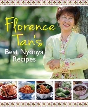 Cover of the book Florence Tan's Best Nyonya Recipes by Jacky Tai, Wilson Chew