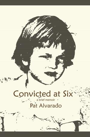 Cover of the book Convicted at Six by Louis Tracy