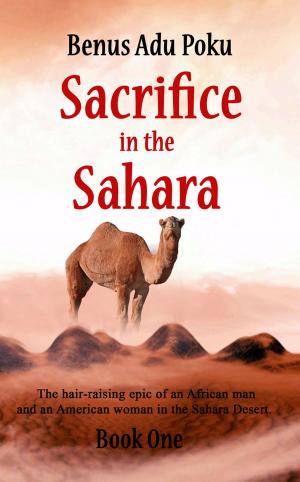 Cover of the book Sacrifice in the Sahara (Book One) by Eldon Thompson