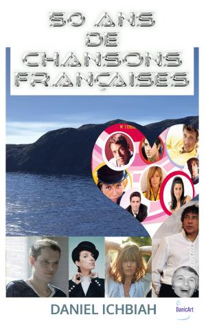 Cover of the book 50 ans de chansons françaises by Daniel Ichbiah