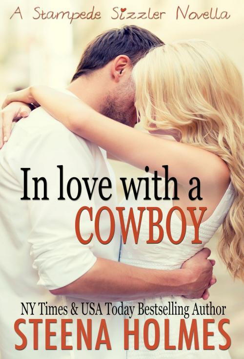 Cover of the book In Love with a Cowboy by Steena Holmes, Steena Holmes