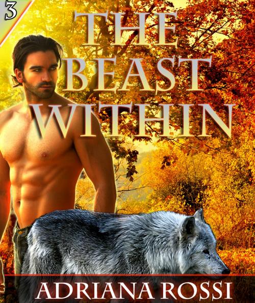 Cover of the book The Beast Within by Adriana Rossi, Adriana Rossi
