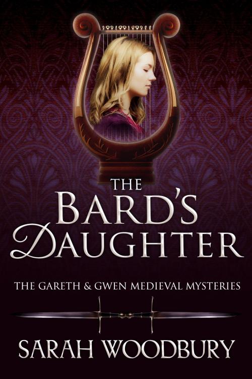 Cover of the book The Bard's Daughter (A Gareth & Gwen Medieval Mystery) by Sarah Woodbury, The Morgan-Stanwood Publishing Group