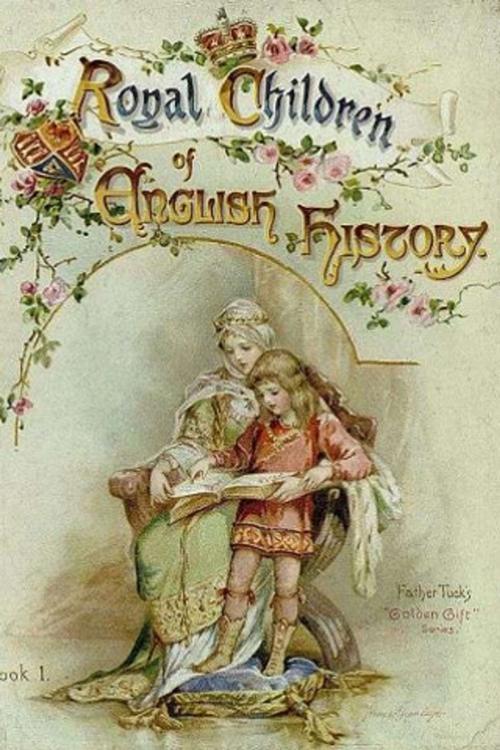 Cover of the book Royal Children of English History by Edith Nesbit, Frances Brundage (Illustrator), EirenikosPress