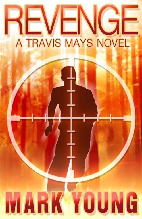 Cover of the book Revenge (A Travis Mays Novel) by Mark Young, Mark Young Books