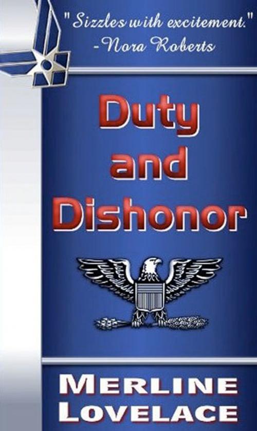 Cover of the book Duty and Dishonor by Merline Lovelace, Merline Lovelace