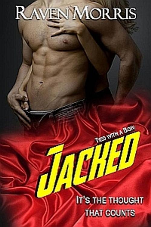 Cover of the book JACKED by Raven Morris, RMPress