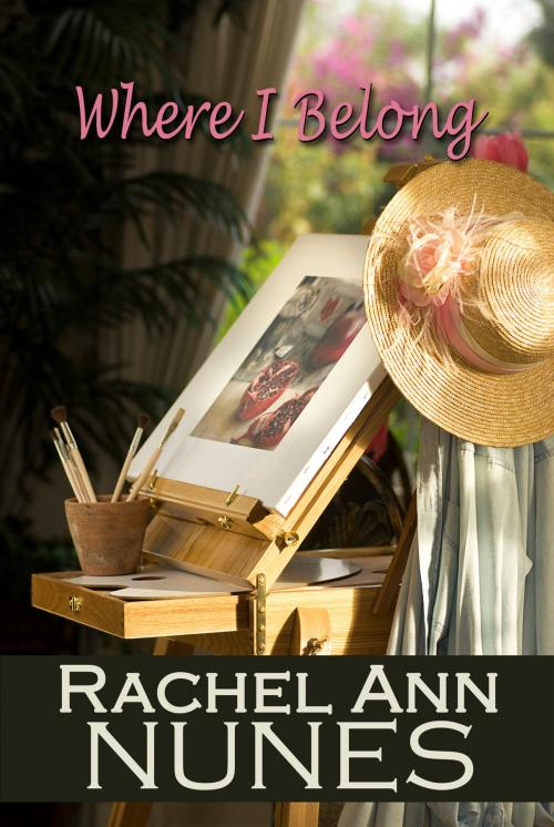 Cover of the book Where I Belong by Rachel Ann Nunes, White Star Press
