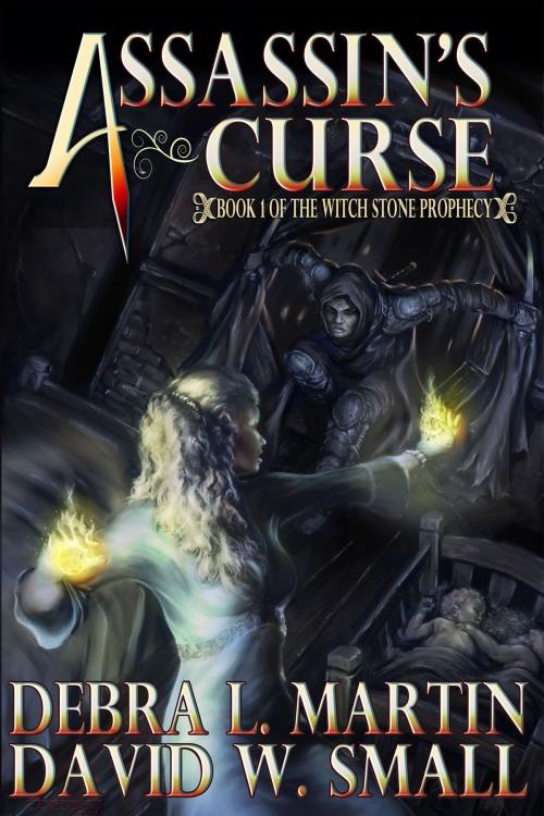 Cover of the book Assassin's Curse (Book 1, The Witch Stone Prophecy) by Debra L Martin, David W Small, Debra L Martin
