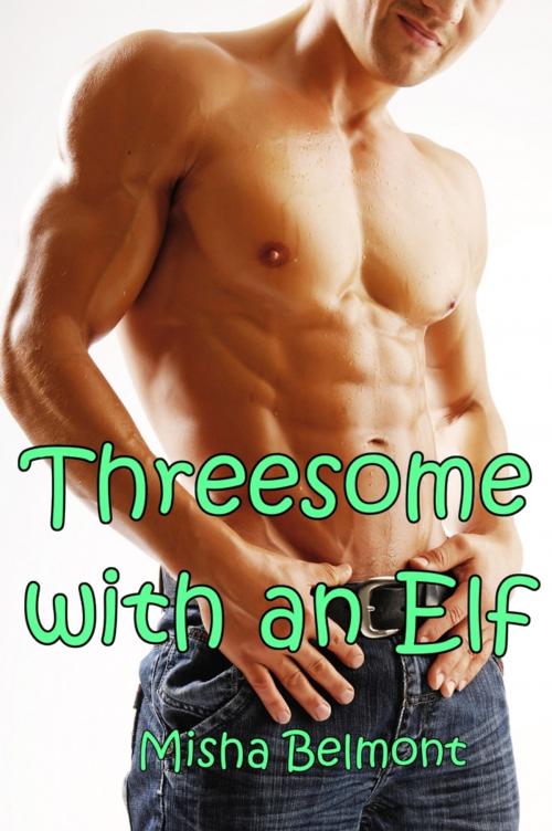 Cover of the book Threesome with an Elf by Misha Belmont, Nocturne Publishing