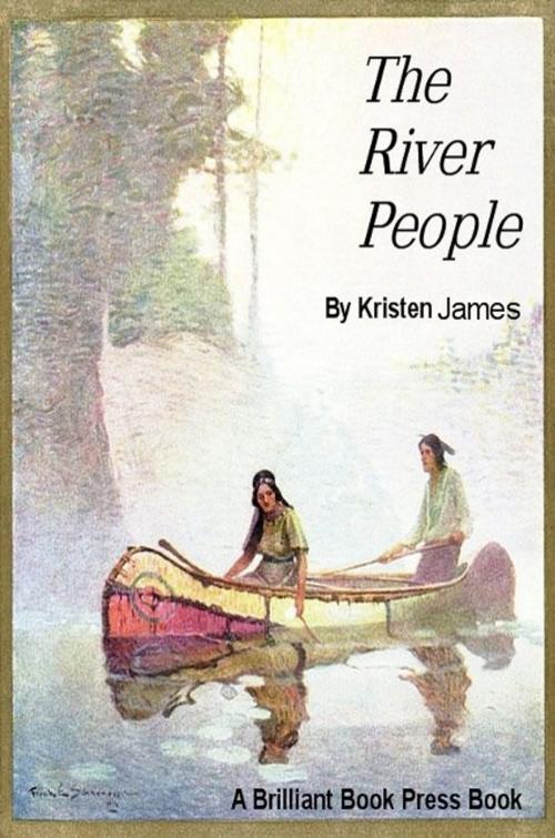 Cover of the book The River People by Kristen James, Brilliant Book Press